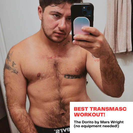 Best Transmasc workout! The Dorito by Mars Wright (no equipment needed!)