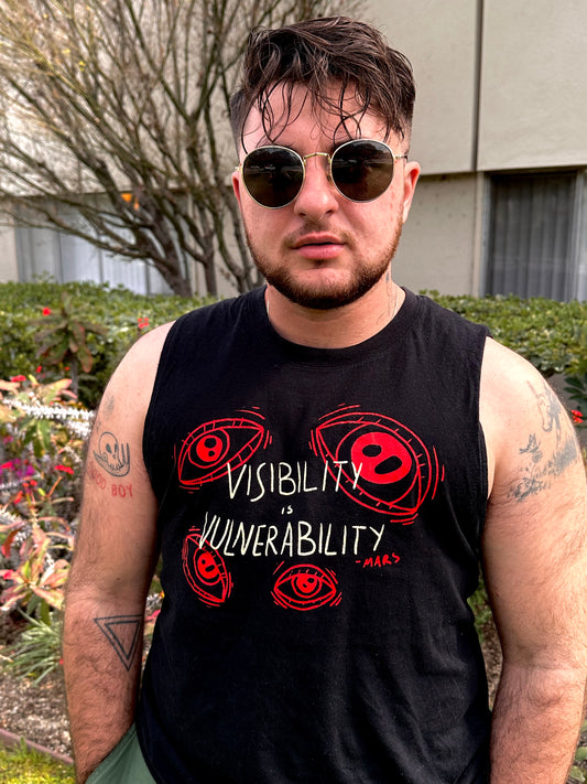 Visibility is Vulnerability Muscle Tank