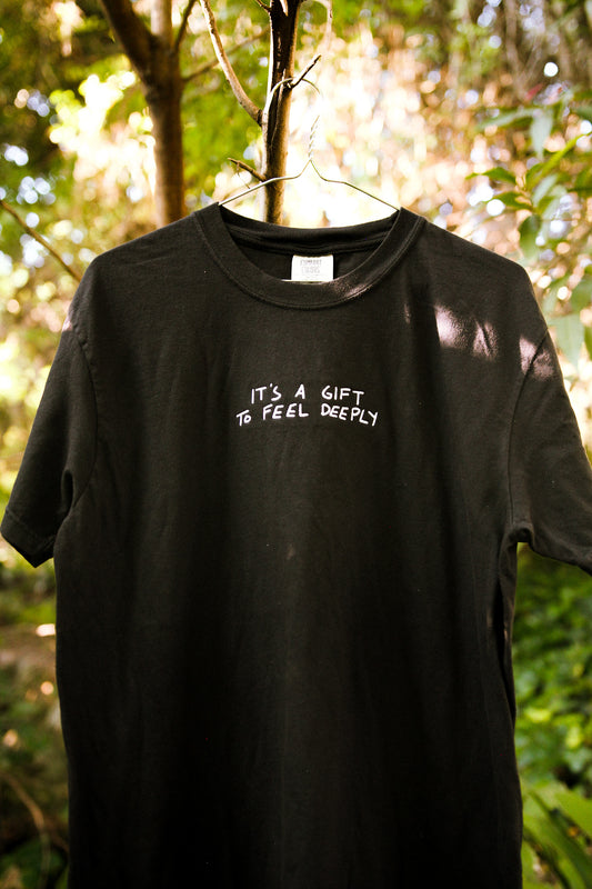 It's a Gift to Feel Deeply Embroidery Shirt