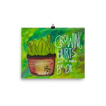 Growing Hurts But it Will be Ok 2023 version print