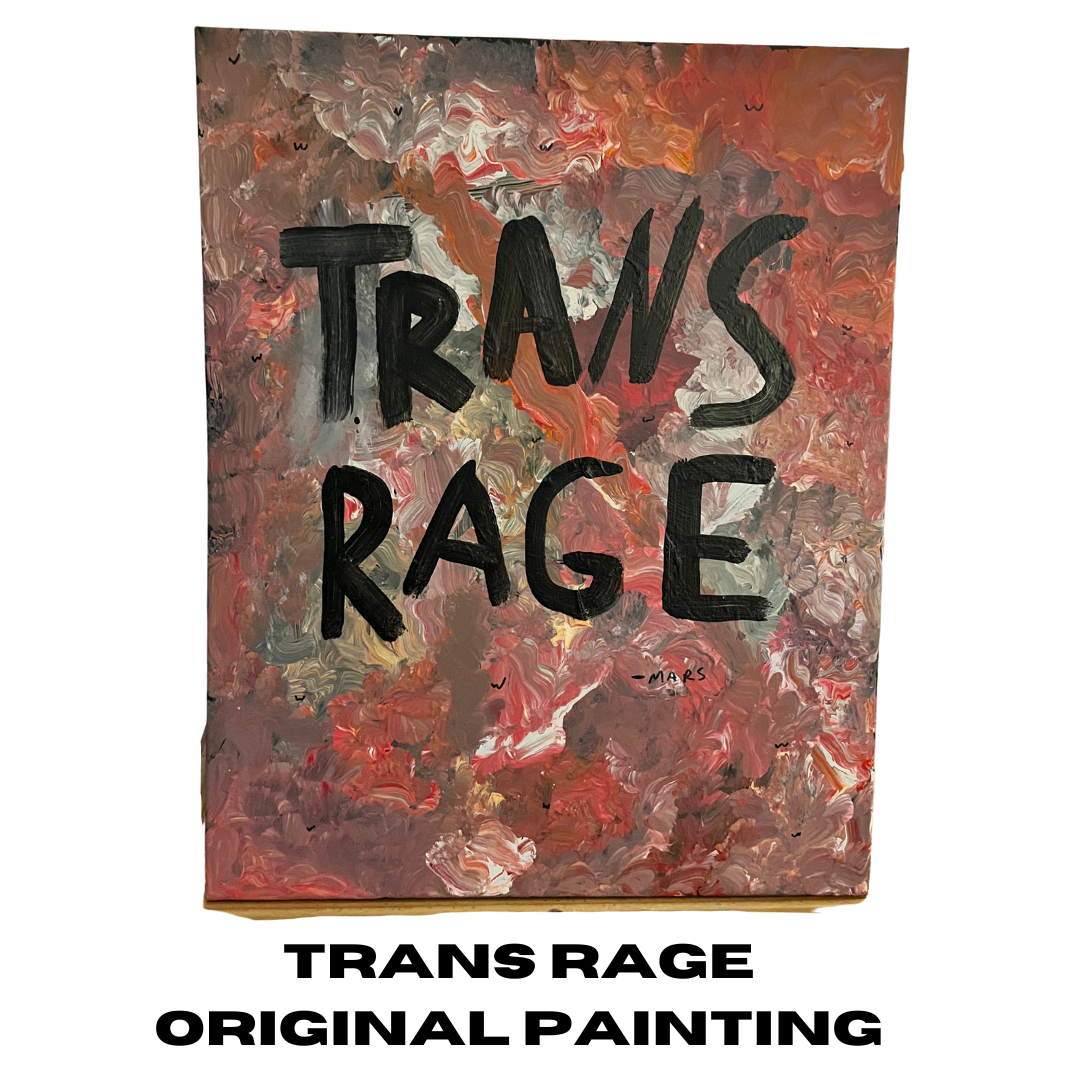 Trans Rage Original Painting