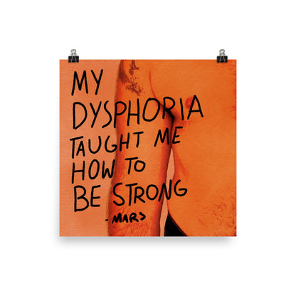 MY DYSPHORIA TAUGHT ME HOW TO BE STRONG