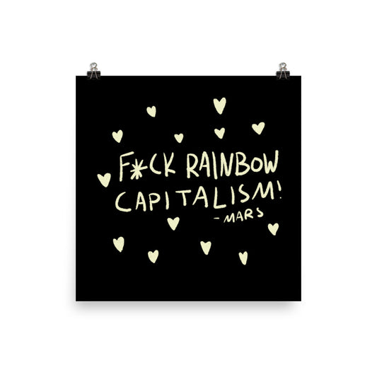 F*ck Rainbow Capitalism Print