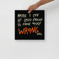Maybe I Can Be Good Enough to Prove Myself Wrong Print