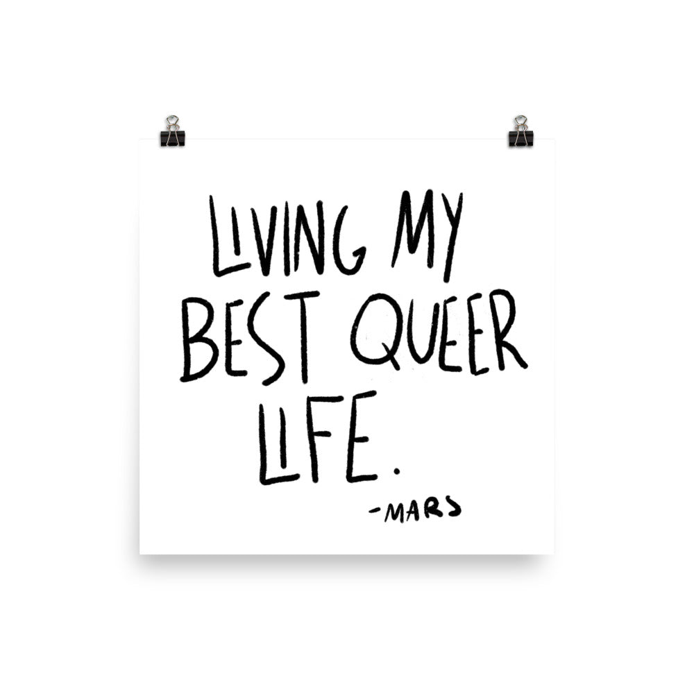 Living My Best Queer Life Print