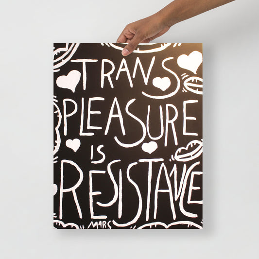 Trans Pleasure is Resistance